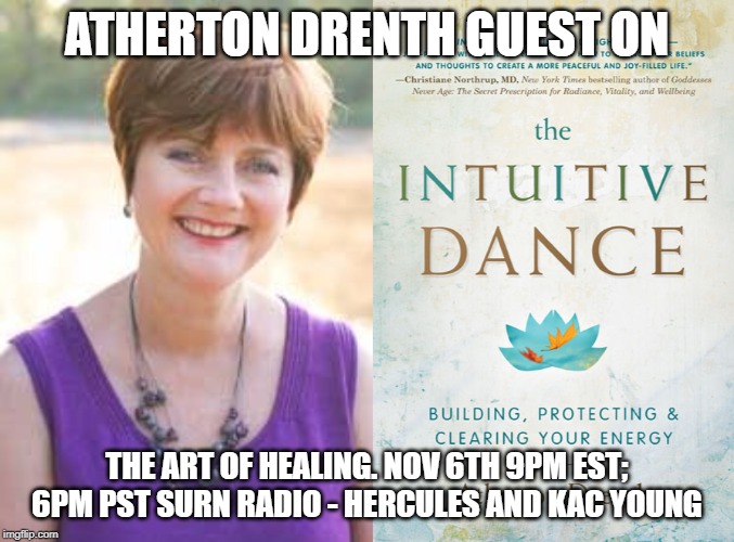 Atherton Drenth will be a guest on The Art of Healing Radio Program